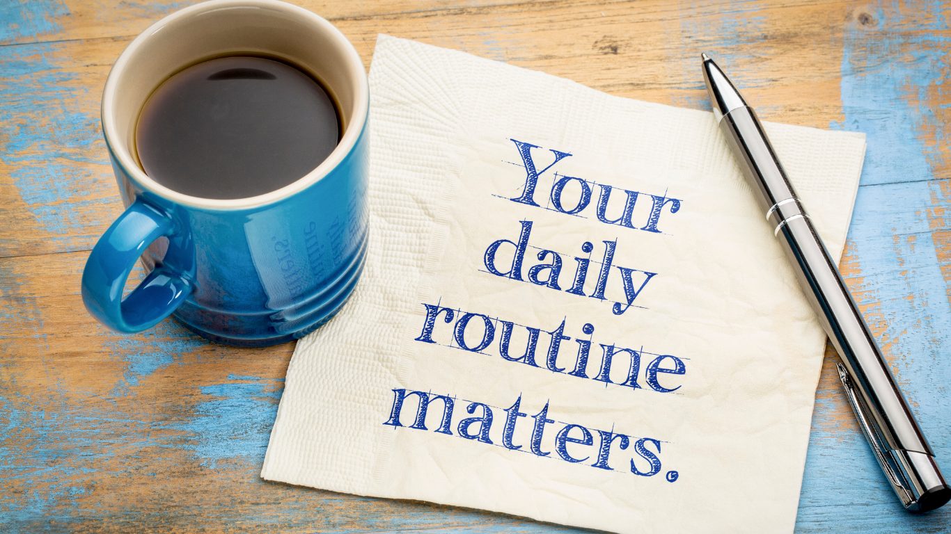 note saying 'your routine matters'